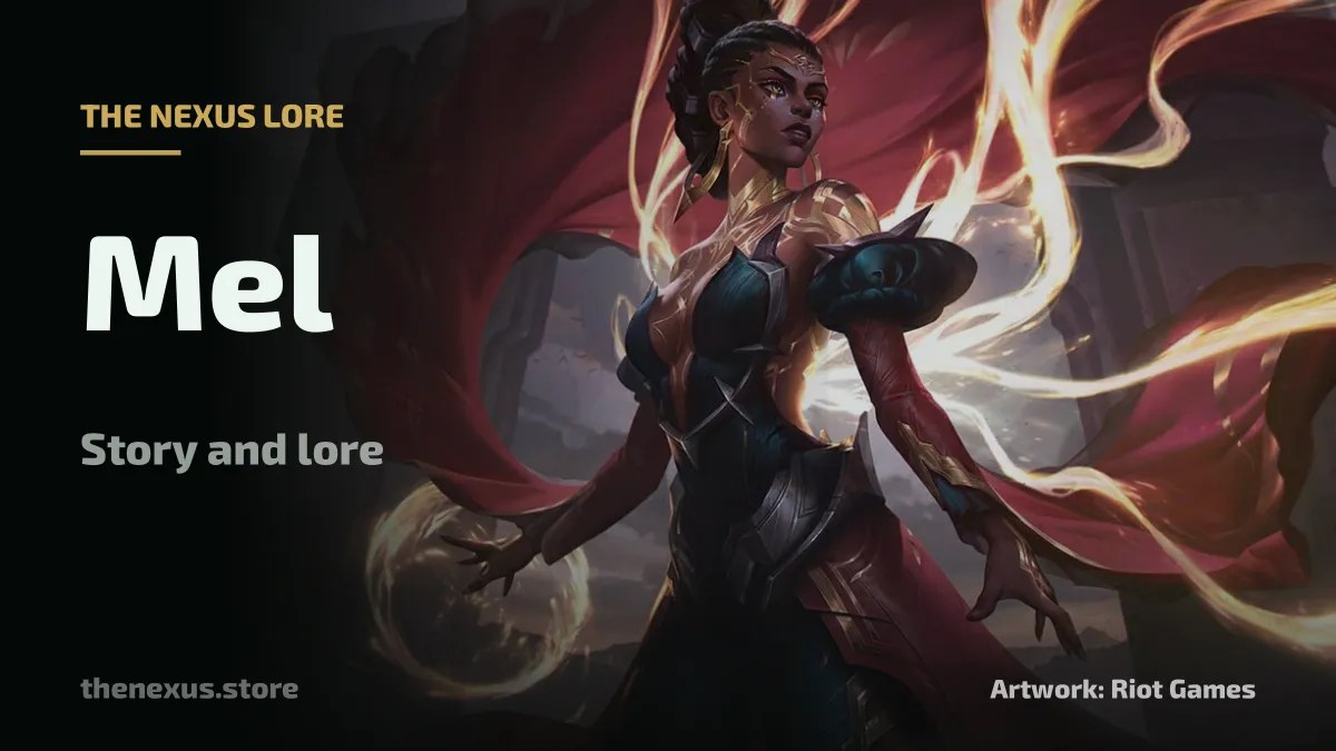 Mel, the Soul's Reflection: The Noxian Story Behind the Mage-Support Champion