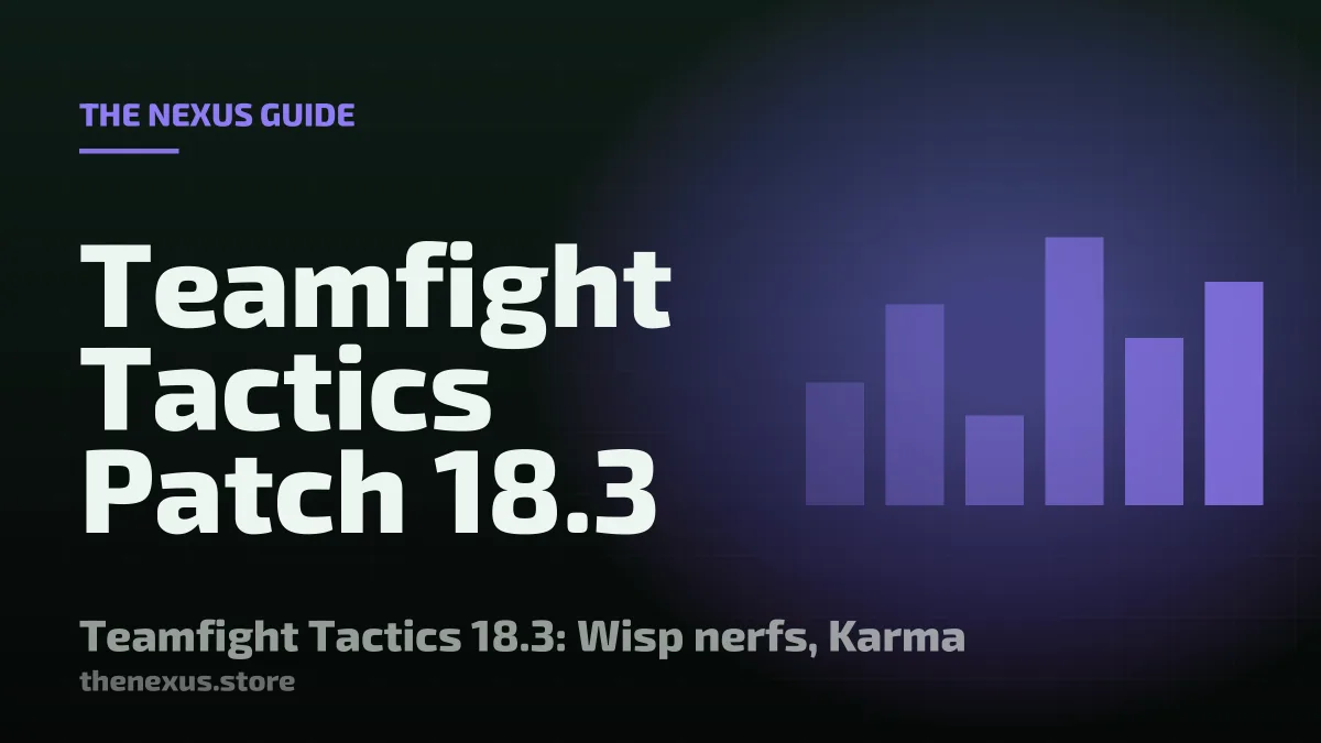 Teamfight Tactics 18.3: Wisp nerfs, Karma buffs and what to play now